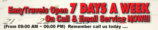 We open 7 DAYS A WEEK ON CALL & EMAIL SERVICE  NOW... Pls call us today... 9 AM ~ 6 PM